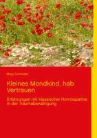 Cover: 9783839117187 | Kleines Mondkind, hab Vertrauen | Mary Schröder | Taschenbuch | 228 S.