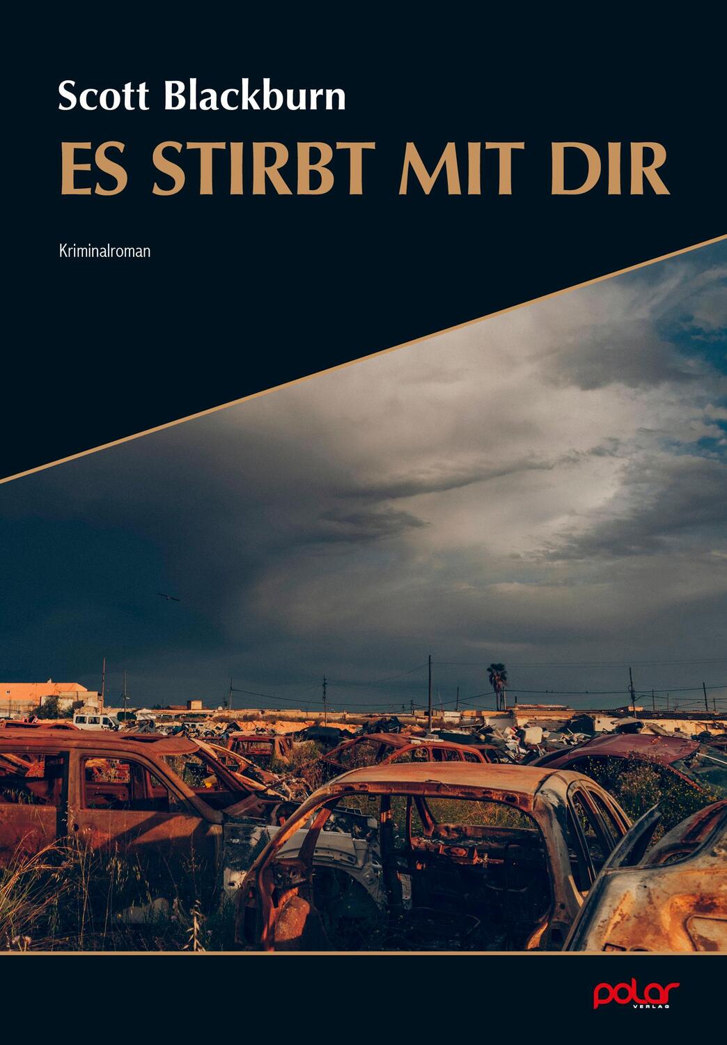 Cover: 9783910918085 | Es stirbt mit dir | Scott Blackburn | Taschenbuch | 336 S. | Deutsch