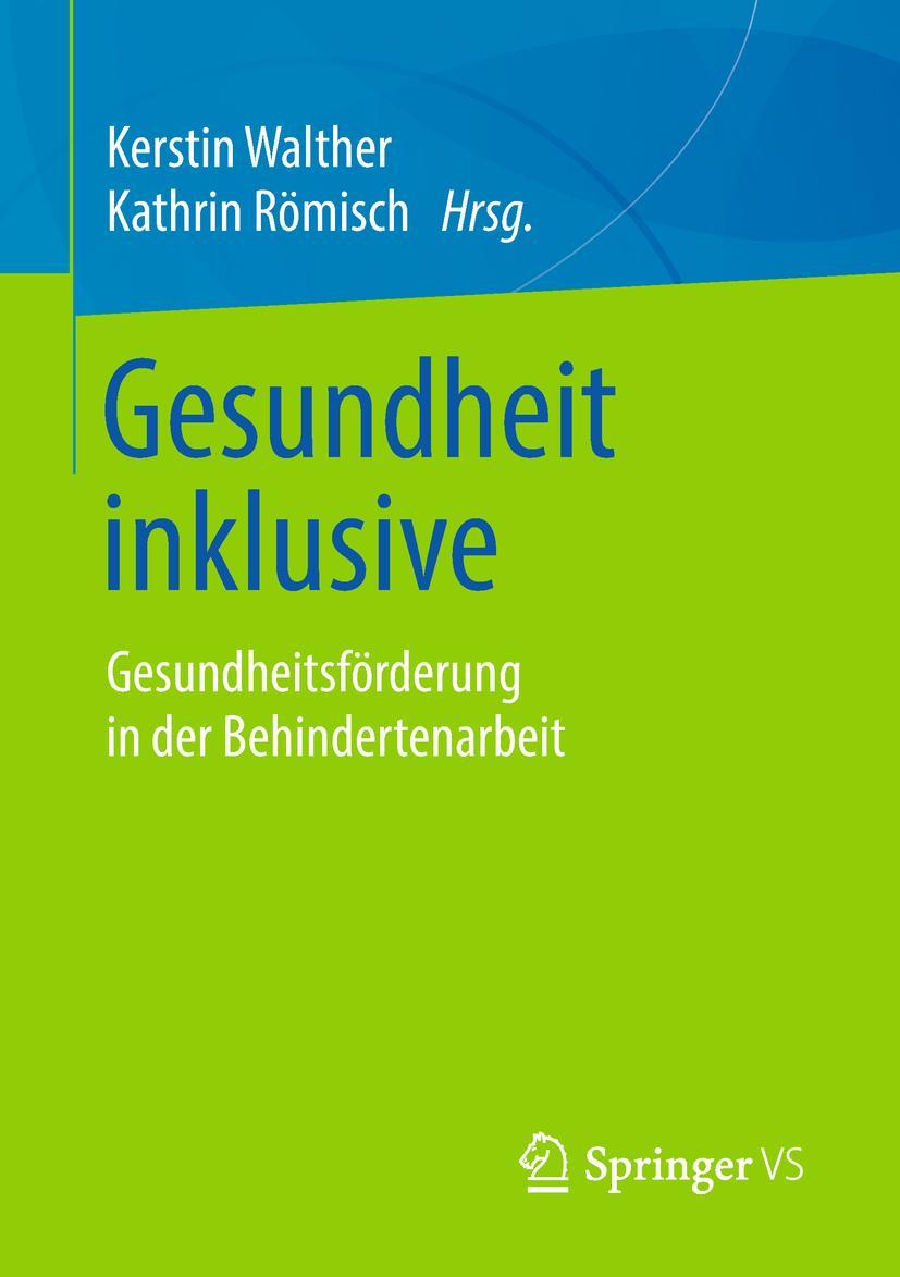 Cover: 9783658212476 | Gesundheit inklusive | Gesundheitsförderung in der Behindertenarbeit