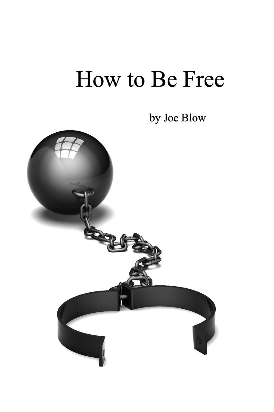 Cover: 9781300343660 | How to Be Free | Joe Blow | Taschenbuch | Kartoniert / Broschiert