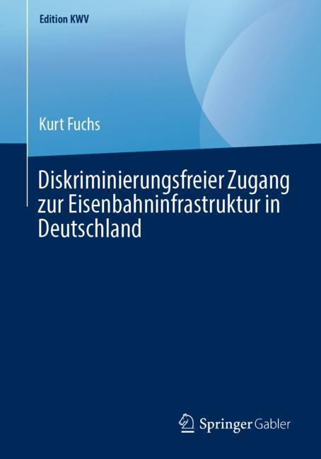 Cover: 9783658240714 | Diskriminierungsfreier Zugang zur Eisenbahninfrastruktur in...