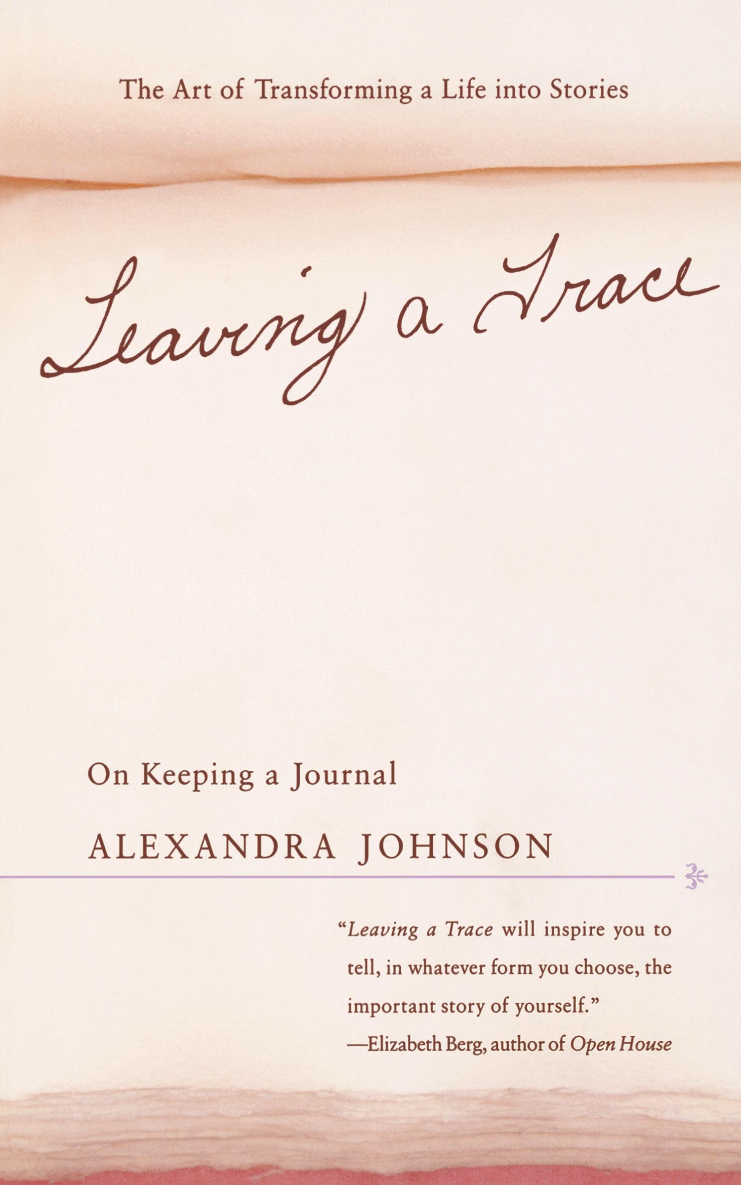 Cover: 9780316121569 | Leaving A Trace | On Keeping A Journal | Alexandra Johnson | Buch