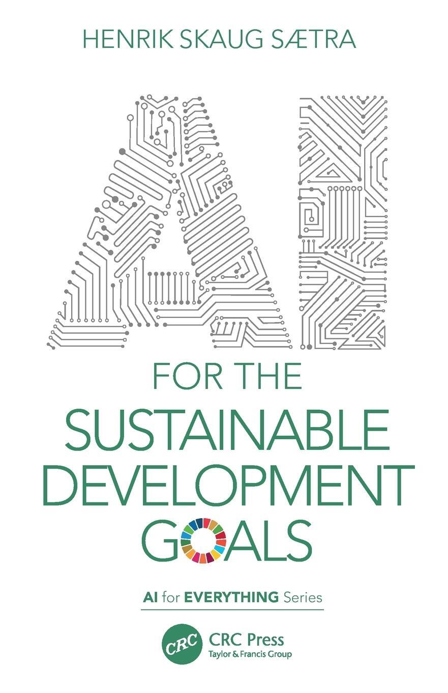 Cover: 9781032044064 | AI for the Sustainable Development Goals | Henrik Skaug Sætra | Buch