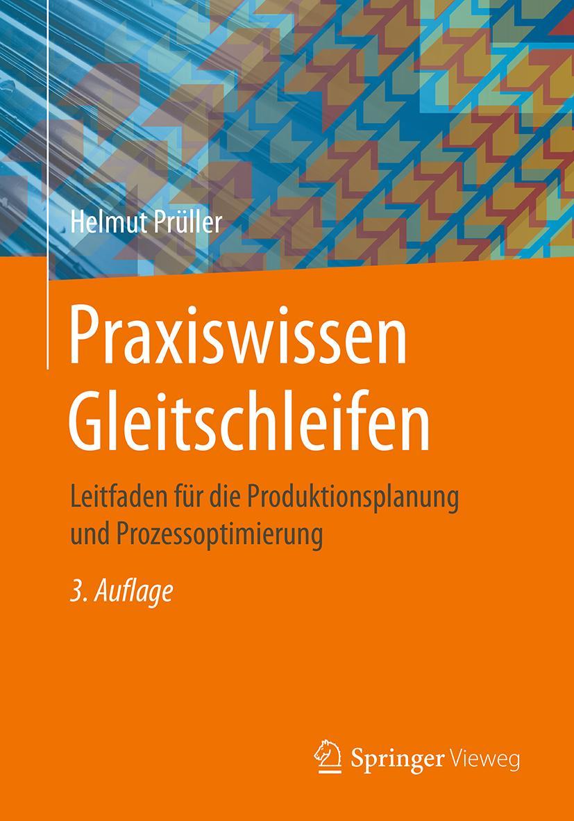 Cover: 9783658209261 | Praxiswissen Gleitschleifen | Helmut Prüller | Taschenbuch | xv | 2018