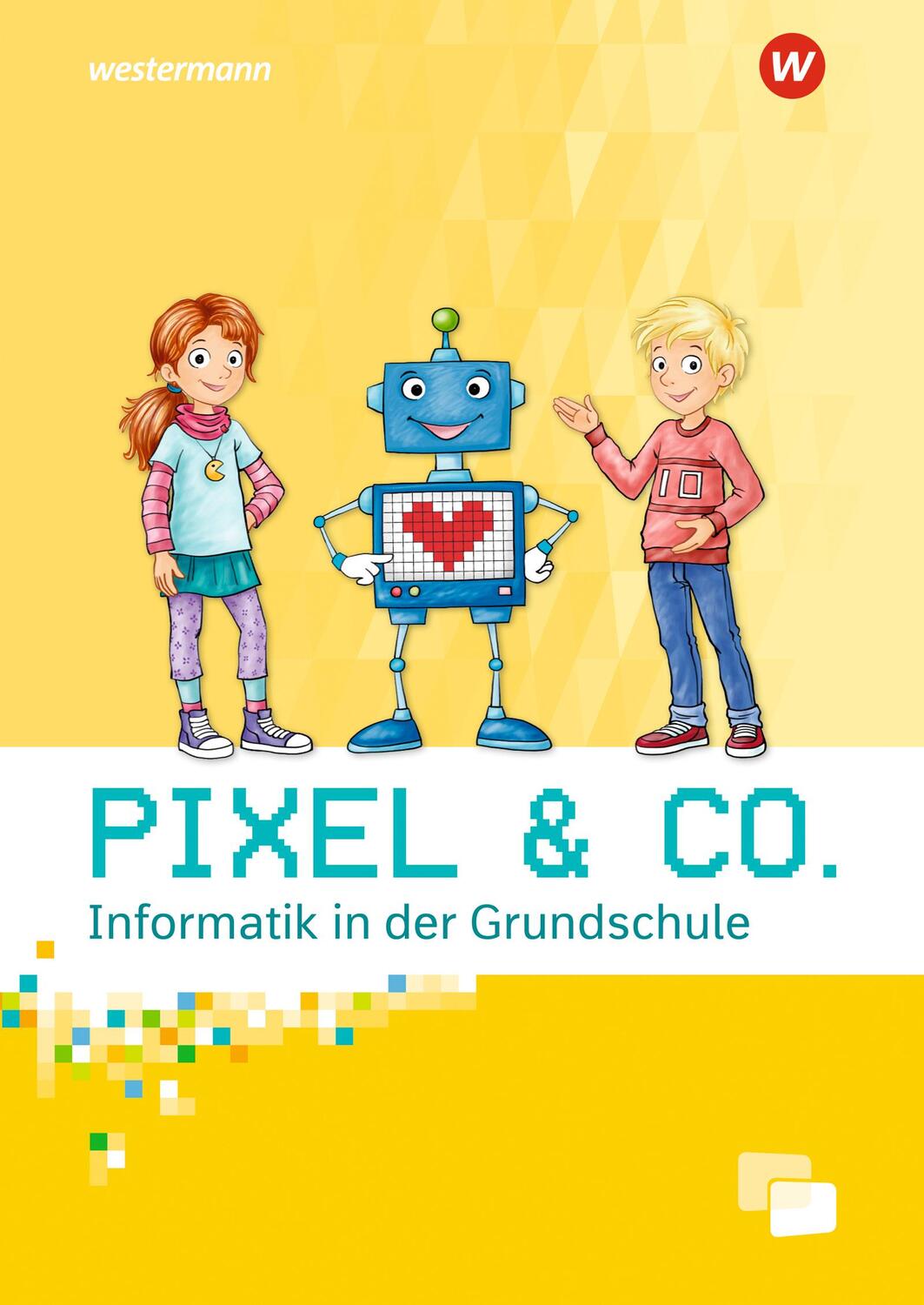 Cover: 9783141298550 | Pixel &amp; Co. Arbeitsheft. Informatik in der Grundschule | Broschüre