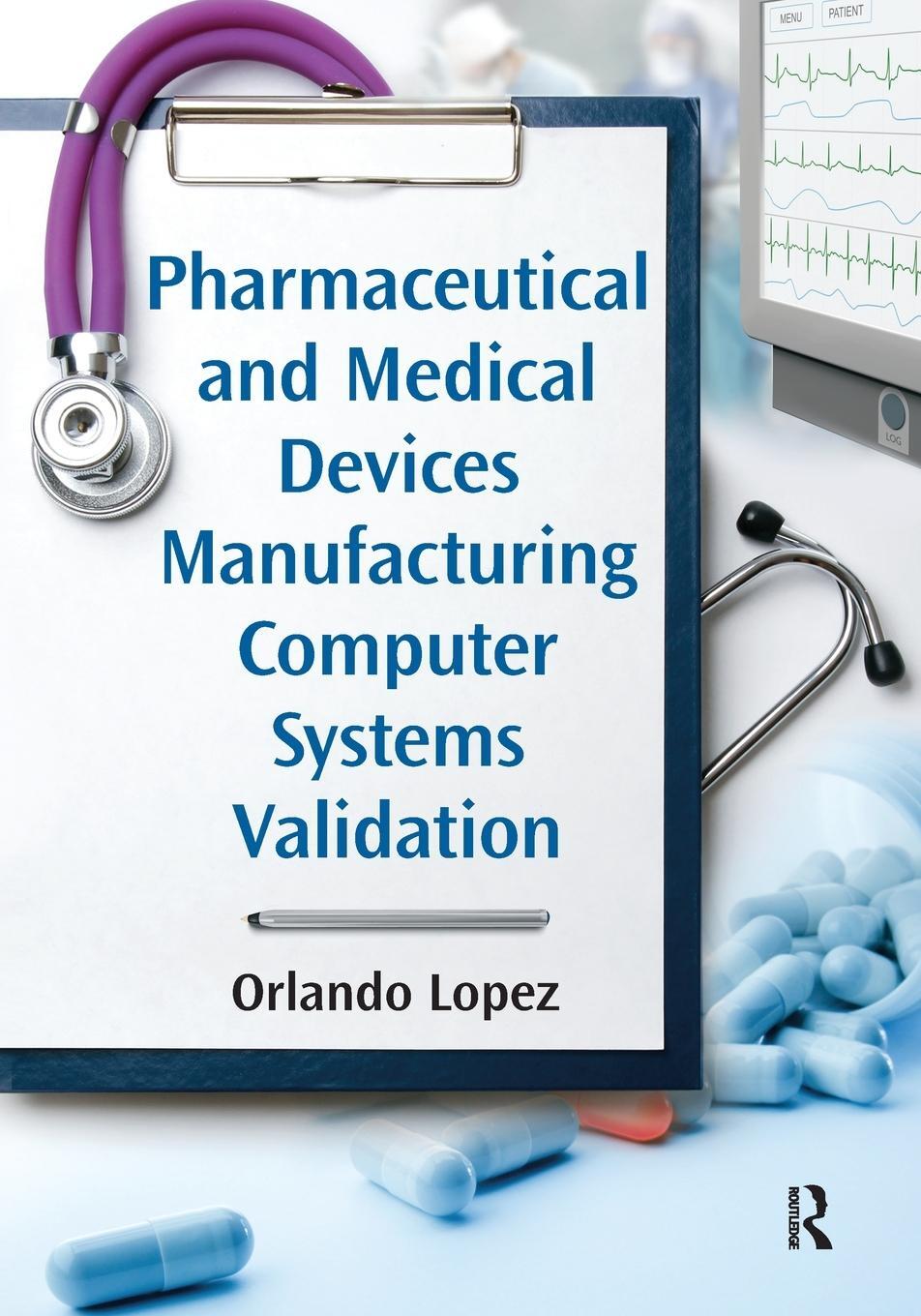 Cover: 9781032094700 | Pharmaceutical and Medical Devices Manufacturing Computer Systems...