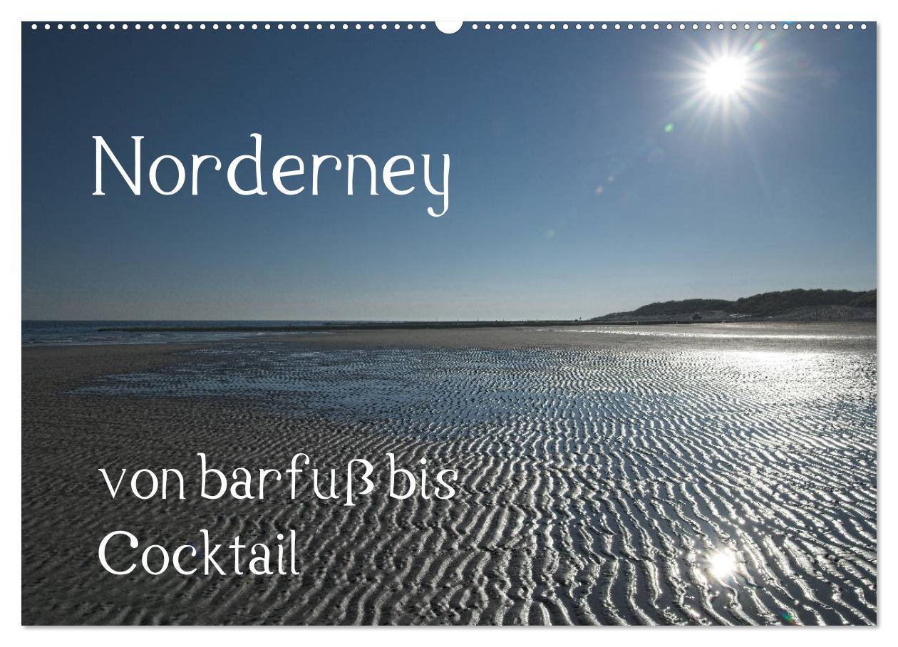 Cover: 9783435299584 | Norderney - von barfuss bis Cocktail (Wandkalender 2025 DIN A2...