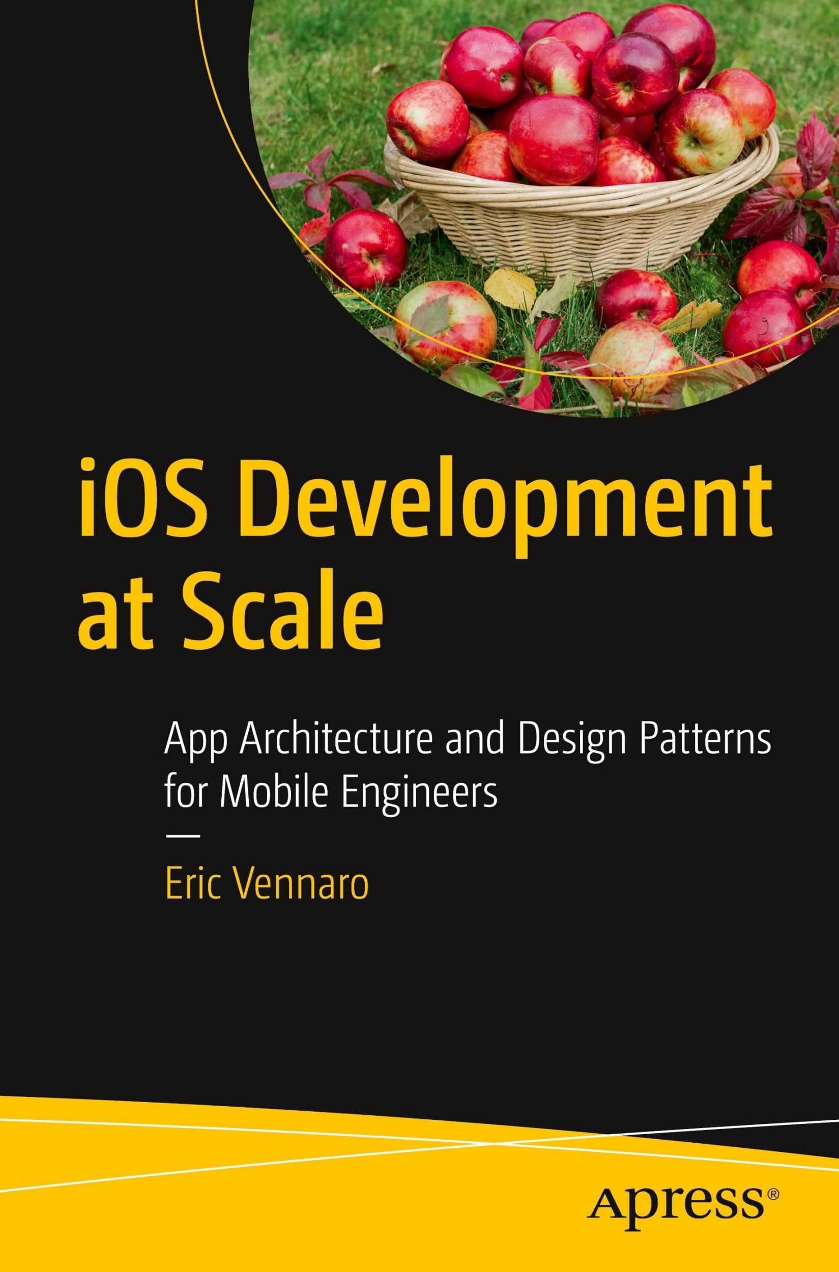 Cover: 9781484294550 | iOS Development at Scale | Eric Vennaro | Taschenbuch | xxv | Englisch