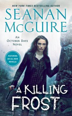 Cover: 9780756412524 | A Killing Frost | Seanan Mcguire | Taschenbuch | October Daye | 2021