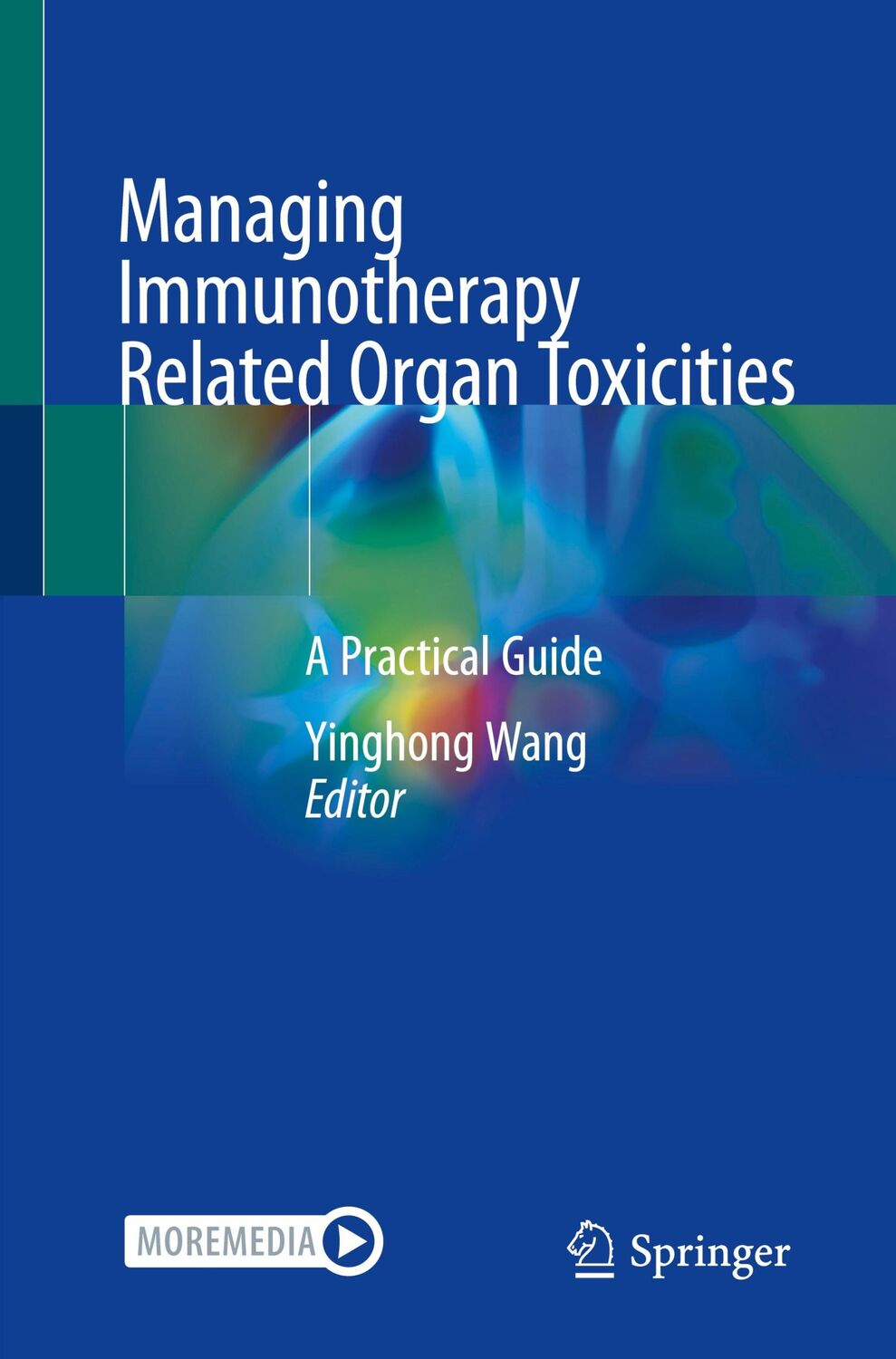 Cover: 9783031002403 | Managing Immunotherapy Related Organ Toxicities | A Practical Guide