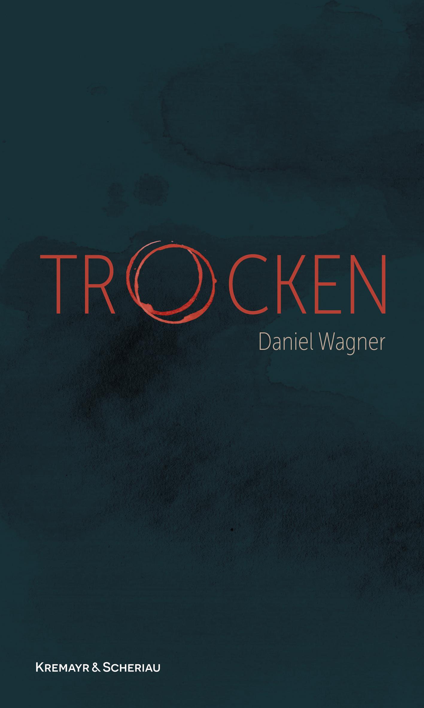 Cover: 9783218014526 | Trocken | Daniel Wagner | Buch | 176 S. | Deutsch | 2025