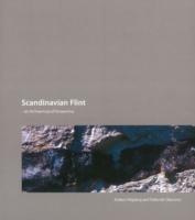 Cover: 9788779342798 | Scandinavian Flint | An Archaeological Perspective | Hogberg (u. a.)