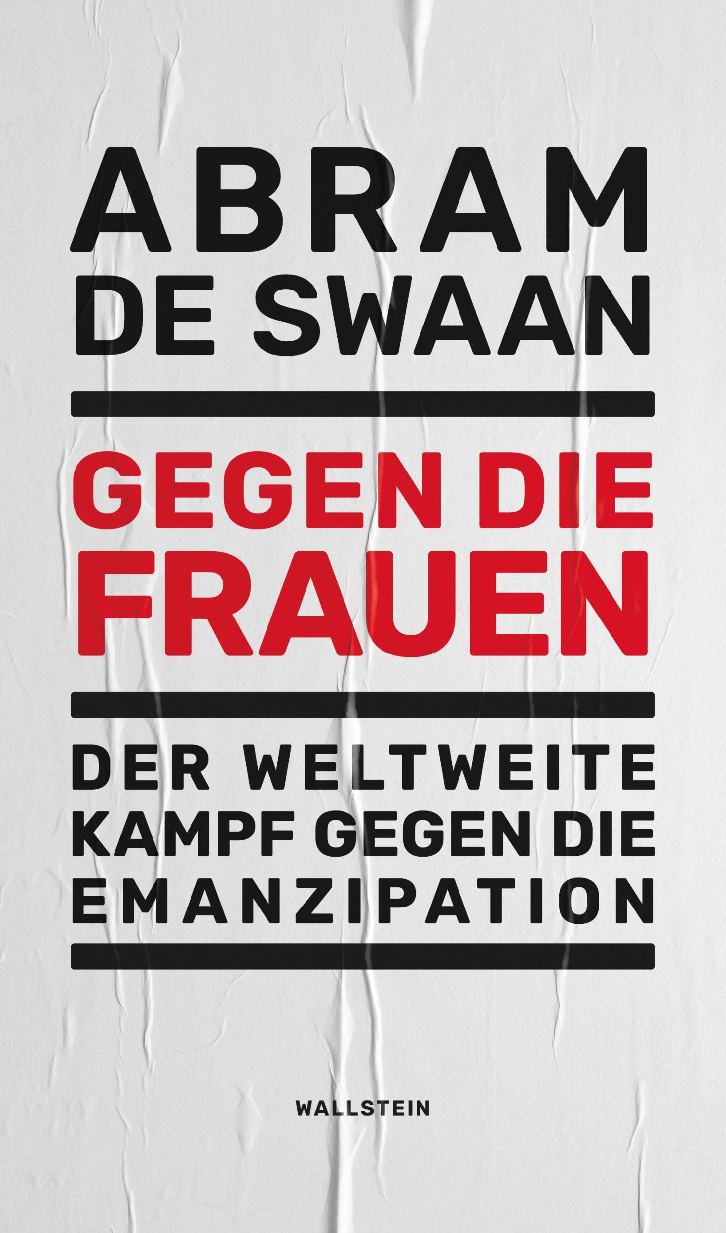 Cover: 9783835354111 | Gegen die Frauen | Der weltweite Kampf gegen die Emanzipation | Swaan