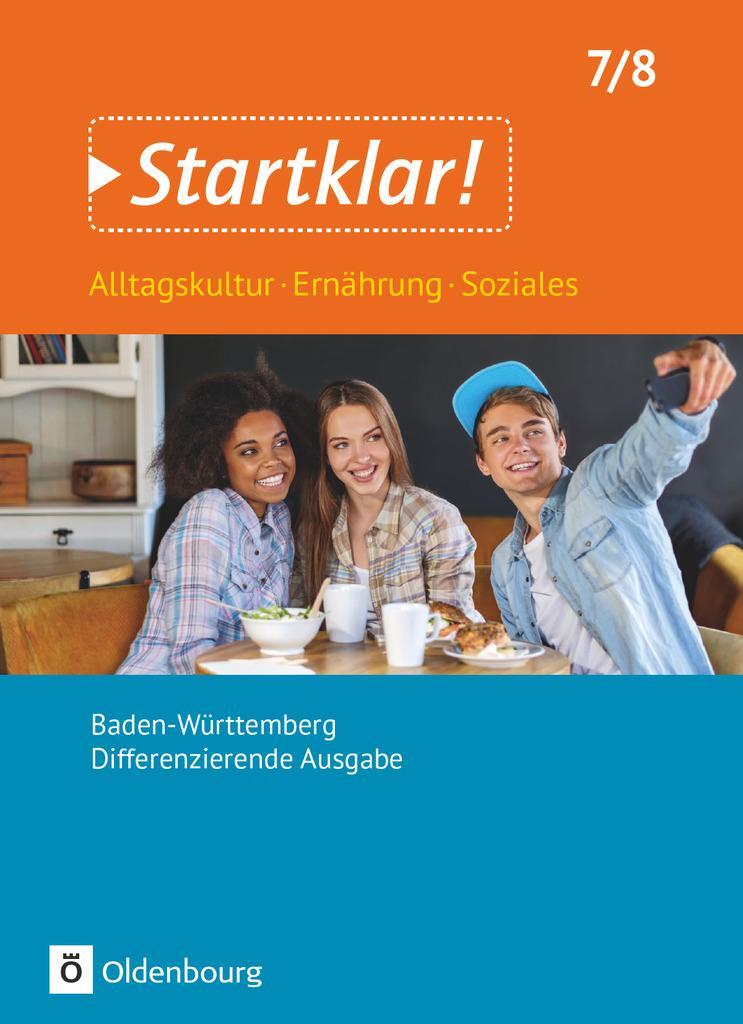 Cover: 9783637015111 | Startklar! 7./8. Schuljahr - Alltagskultur, Ernährung, Soziales -...