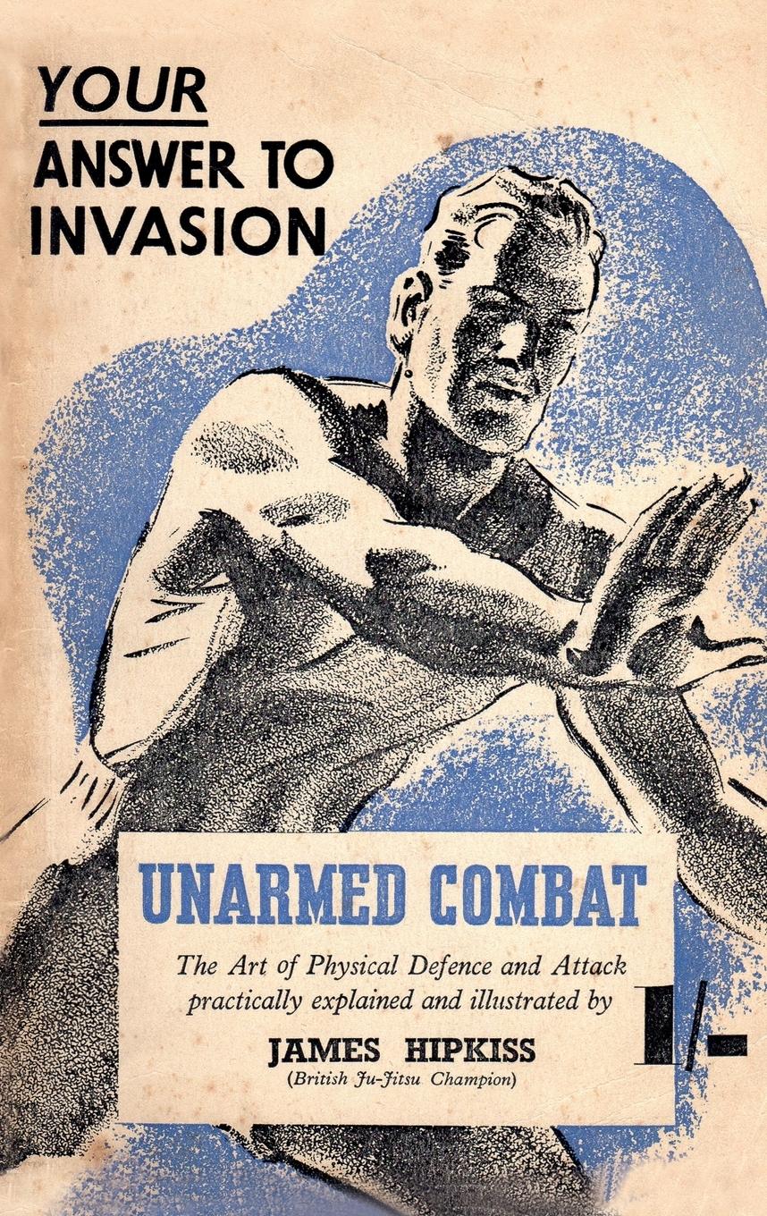 Cover: 9781783312603 | UNARMED COMBAT | James Hipkiss | Taschenbuch | Englisch | 2016