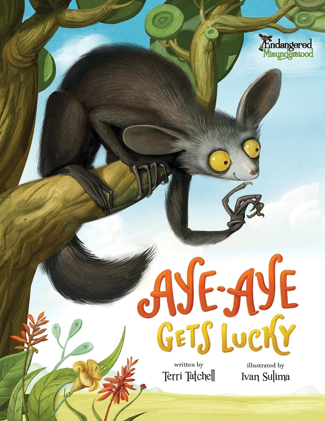 Cover: 9781999102227 | Aye-Aye Gets Lucky | Terri Tatchell | Taschenbuch | Paperback | 2019