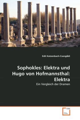 Cover: 9783639111705 | Sophokles:Elektra und Hugo von Hofmannsthal: Elektra | di | Buch