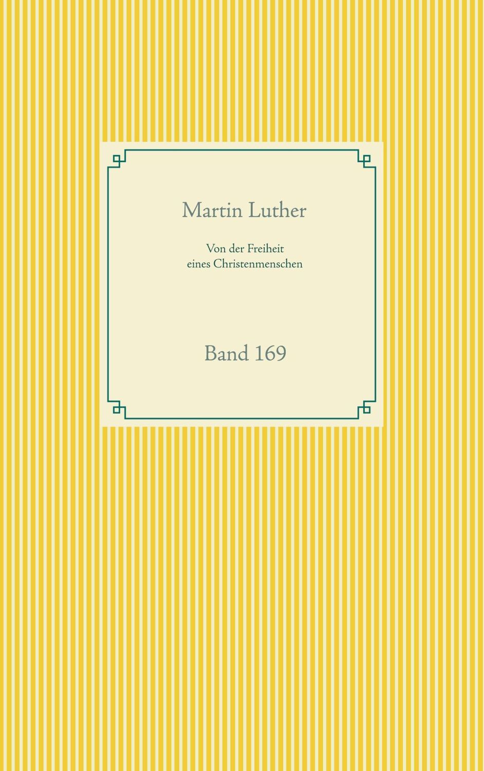 Cover: 9783752612080 | Von der Freiheit eines Christenmenschen | Band 169 | Martin Luther