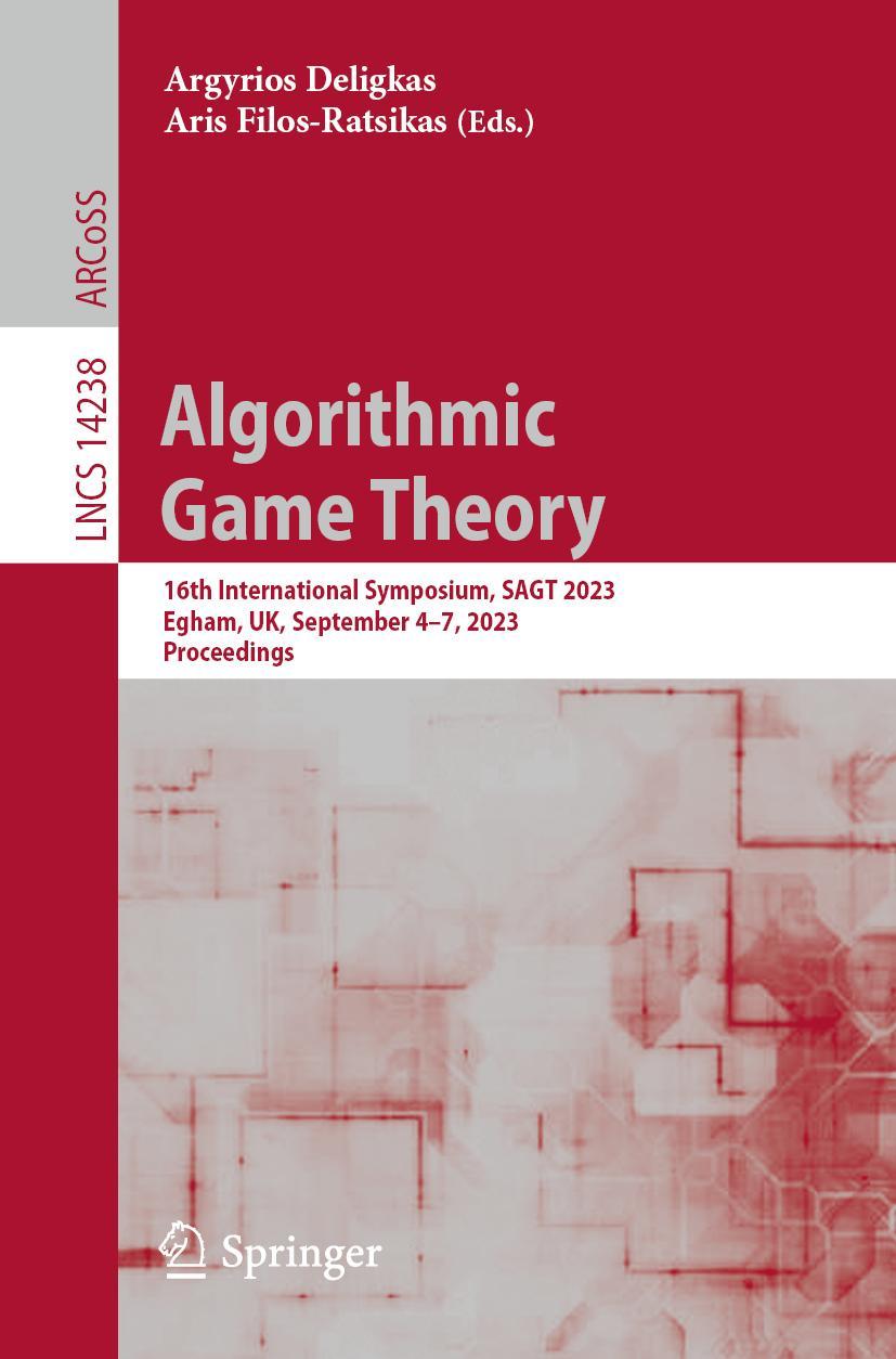 Cover: 9783031432538 | Algorithmic Game Theory | Aris Filos-Ratsikas (u. a.) | Taschenbuch