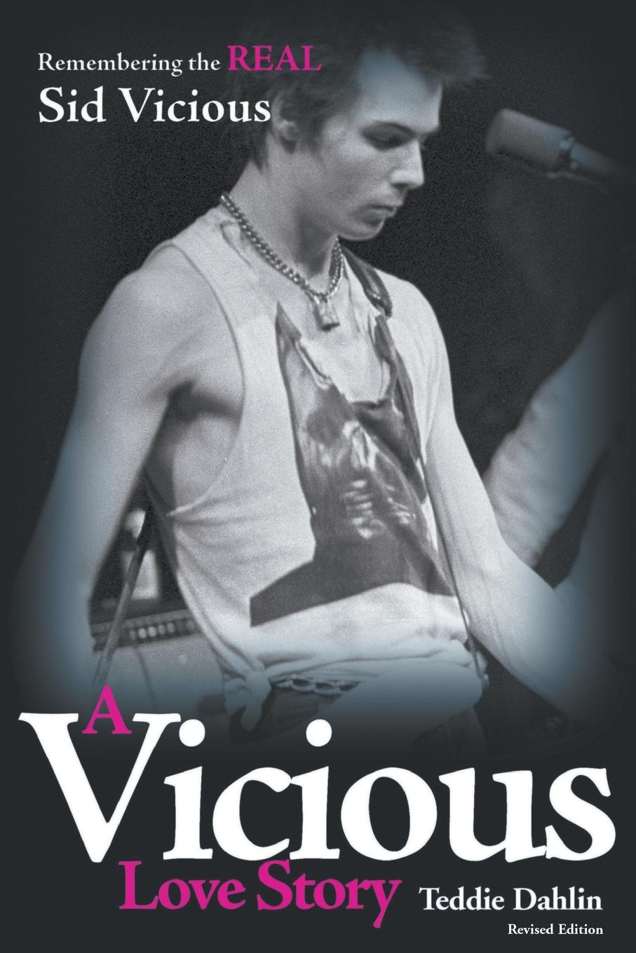 Cover: 9780957517004 | A Vicious Love Story | Remembering the Real Sid Vicious | Dahlin