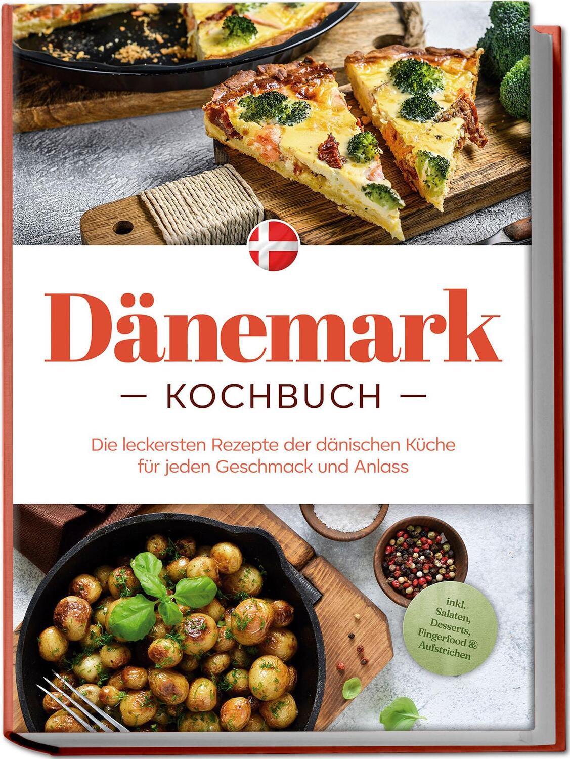 Cover: 9783757610616 | Dänemark Kochbuch: Die leckersten Rezepte der dänischen Küche für...