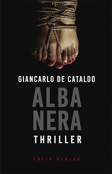 Cover: 9783852568287 | Alba Nera | Thriller | Giancarlo De Cataldo | Buch | 256 S. | Deutsch