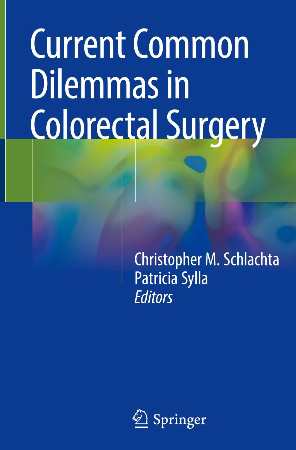 Cover: 9783319701165 | Current Common Dilemmas in Colorectal Surgery | Patricia Sylla (u. a.)