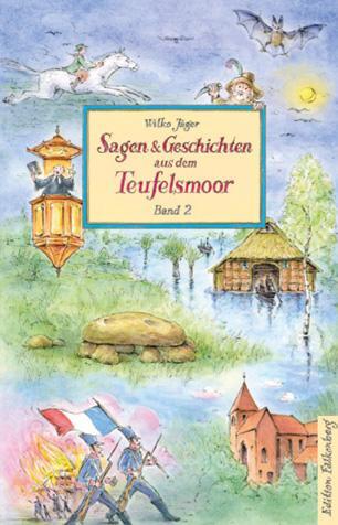 Cover: 9783954942572 | Sagen &amp; Geschichten aus Teufelsmoor, Band 2 | Wilko Jäger | Buch