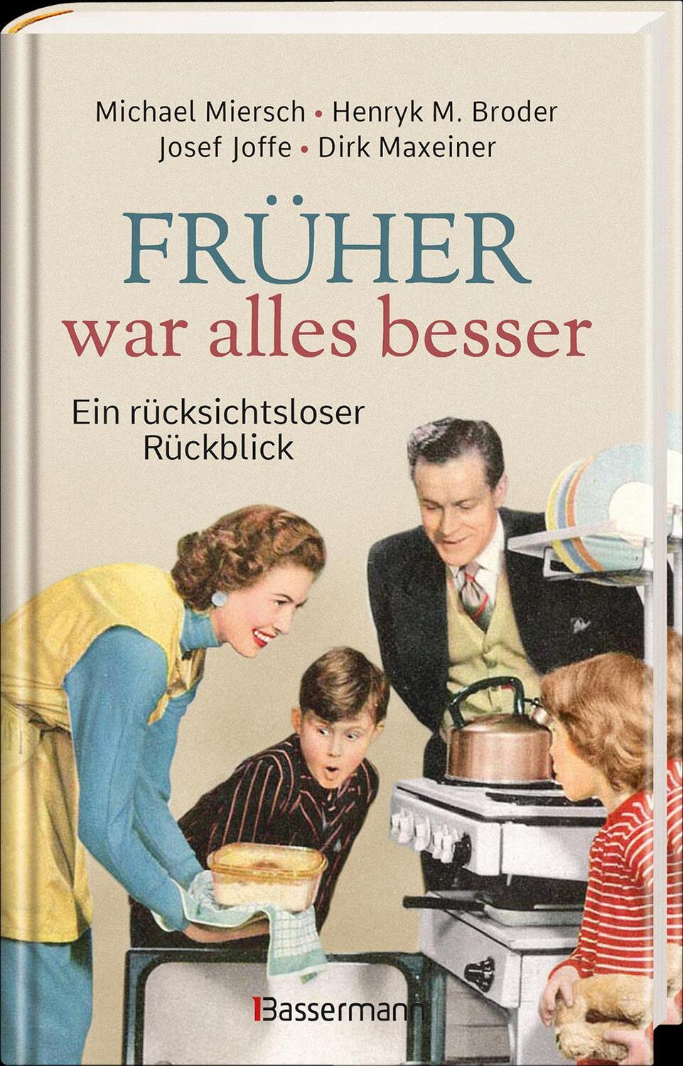 Bild: 9783809443636 | Früher war alles besser | Michael Miersch (u. a.) | Buch | 224 S.