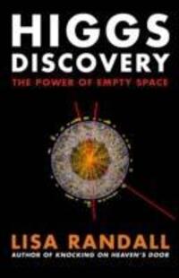 Cover: 9781847922571 | Higgs Discovery | The Power of Empty Space | Lisa Randall | Buch