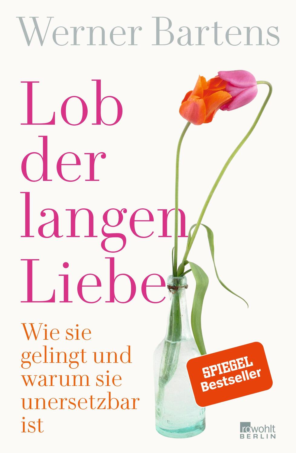 Cover: 9783737100809 | Lob der langen Liebe | Wie sie gelingt und warum sie unersetzbar ist