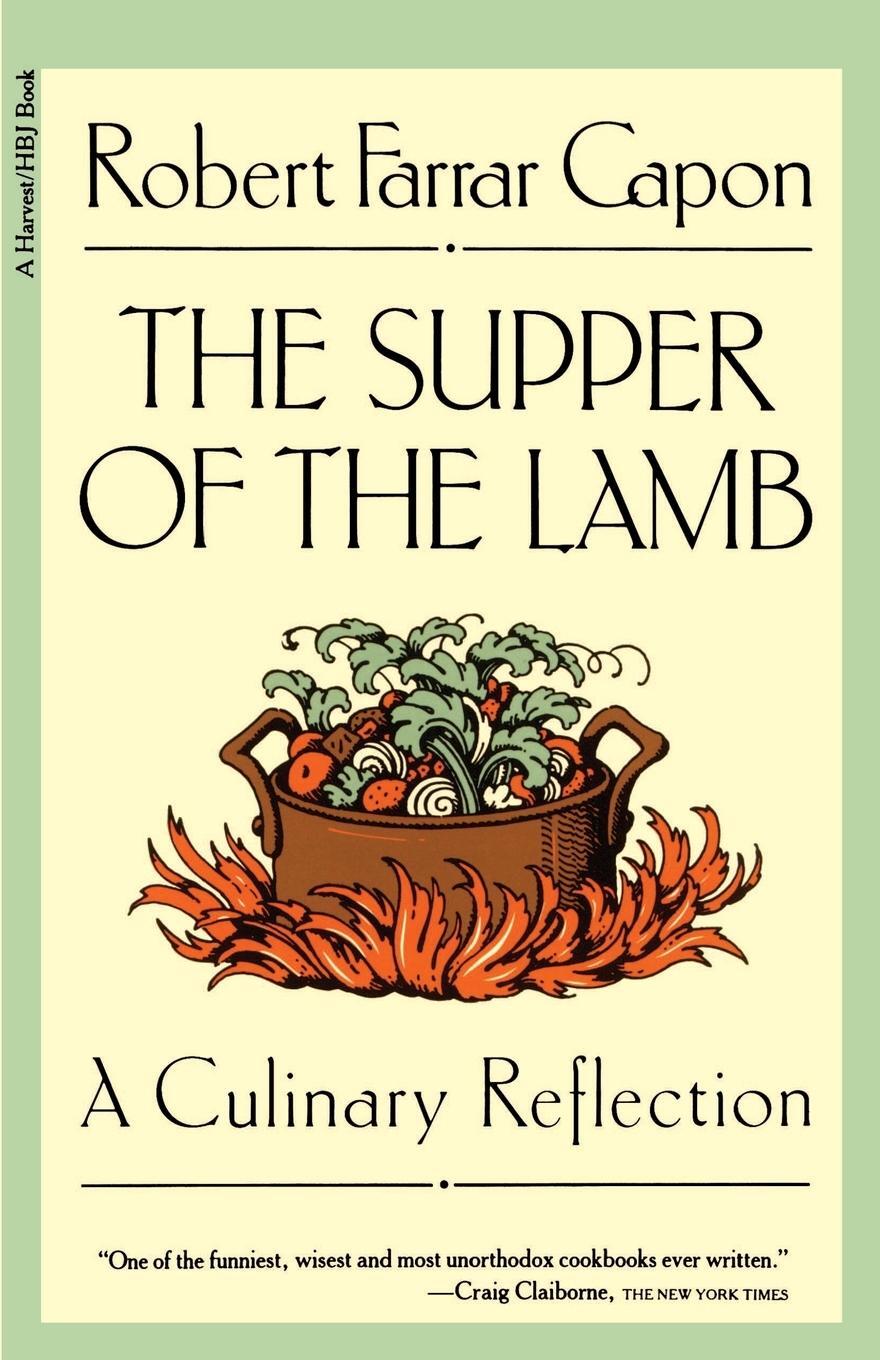 Cover: 9780156868938 | The Supper of the Lamb | A Culinary Reflection | Robert Farrar Capon