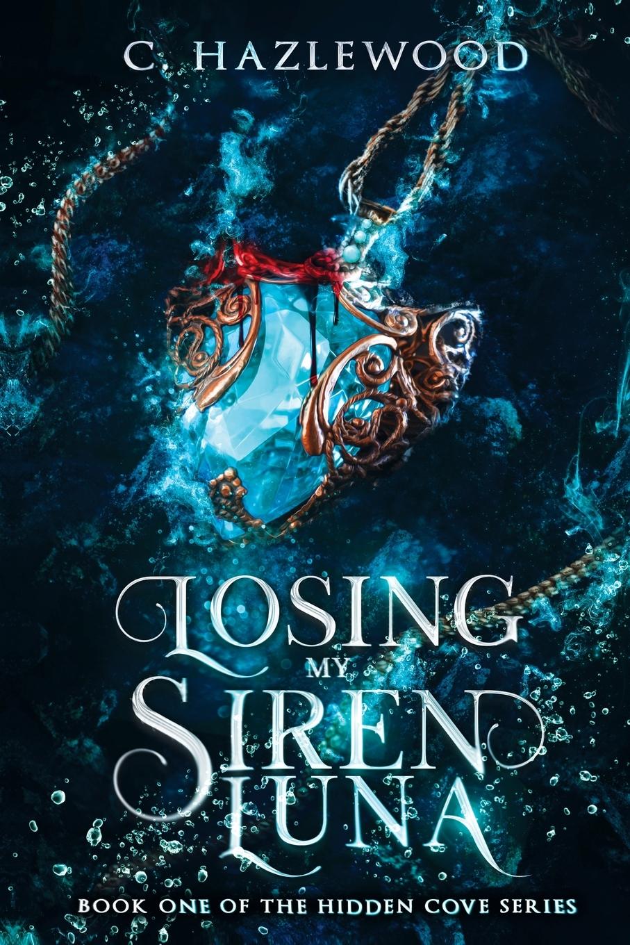 Cover: 9781088248553 | Losing My Siren Luna | C. Hazlewood | Taschenbuch | Paperback | 2023