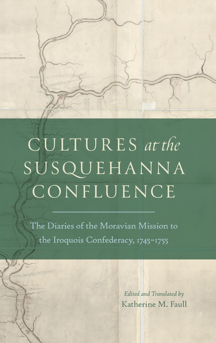 Cover: 9780271096964 | Cultures at the Susquehanna Confluence | Katherine M. Faull | Buch