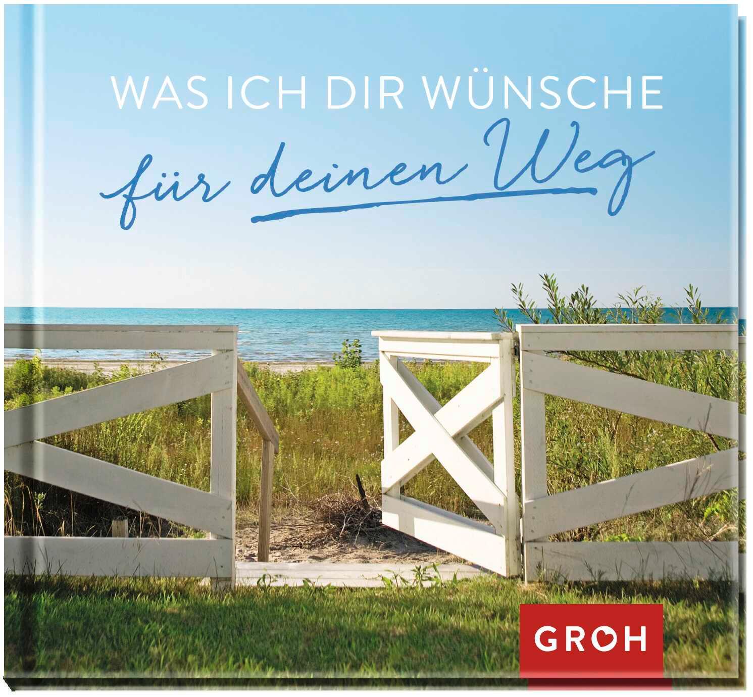 Cover: 9783848516285 | Was ich dir wünsche für deinen Weg | Joachim Groh | Buch | Hardcover