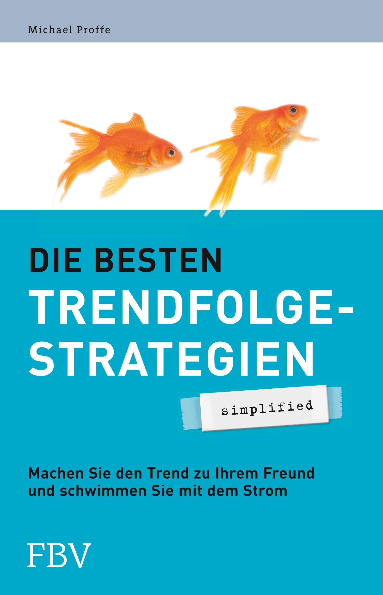 Cover: 9783959721288 | Die besten Trendfolgestrategien - simplified | Michael Proffe | Buch