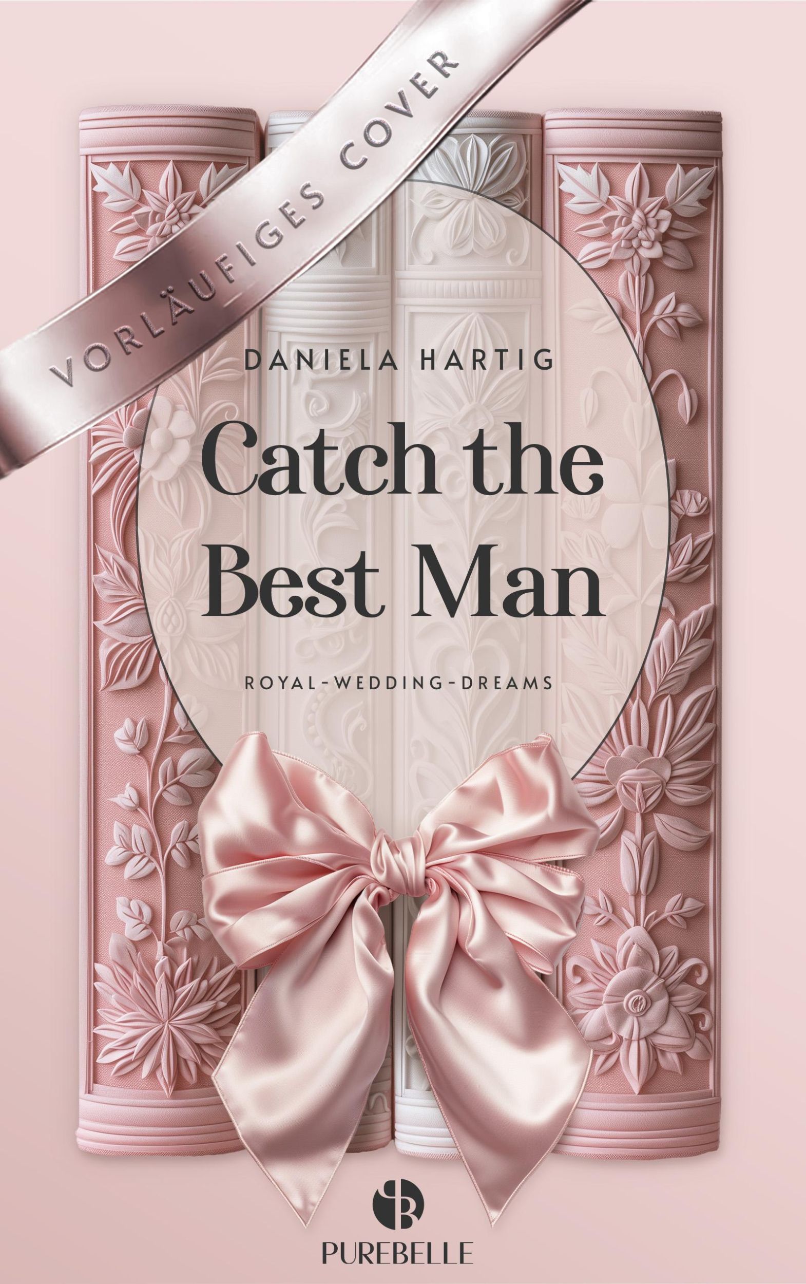 Cover: 9783989427563 | Catch the Best Man | Daniela Hartig | Buch | Wedding Dreams | 348 S.