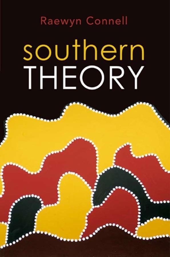 Cover: 9780745642499 | Southern Theory | The Global Dynamics of Knowledge in Social Science