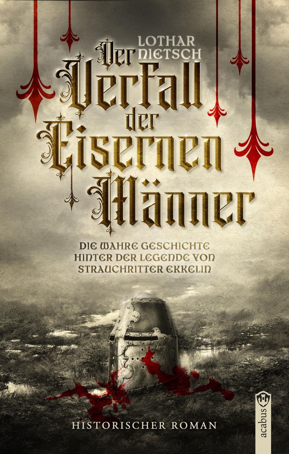 Cover: 9783862828753 | Der Verfall der Eisernen Männer | Lothar Nietsch | Taschenbuch | 2024