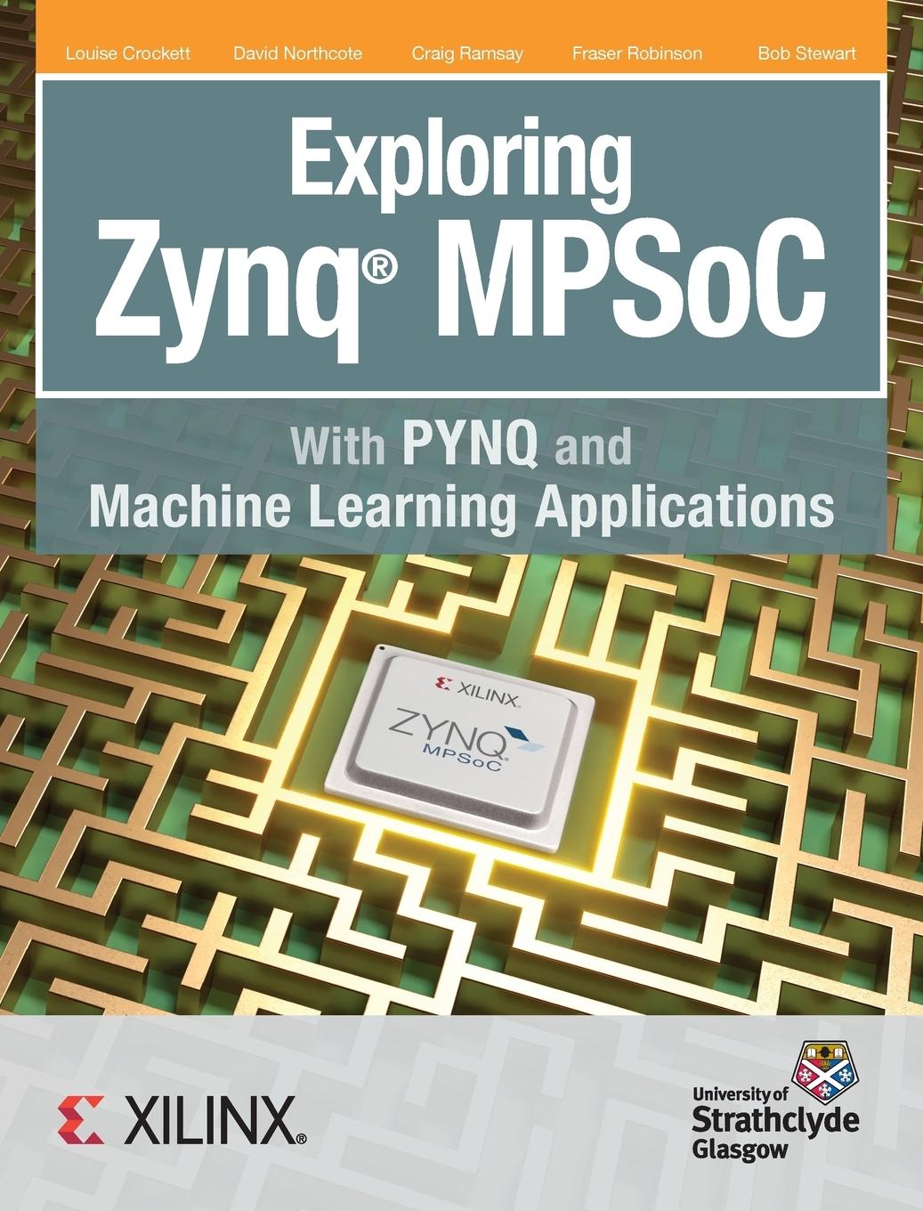 Cover: 9780992978761 | Exploring Zynq MPSoC | With PYNQ and Machine Learning Applications