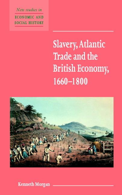 Cover: 9780521588140 | Slavery, Atlantic Trade and the British Economy, 1660 1800 | Morgan