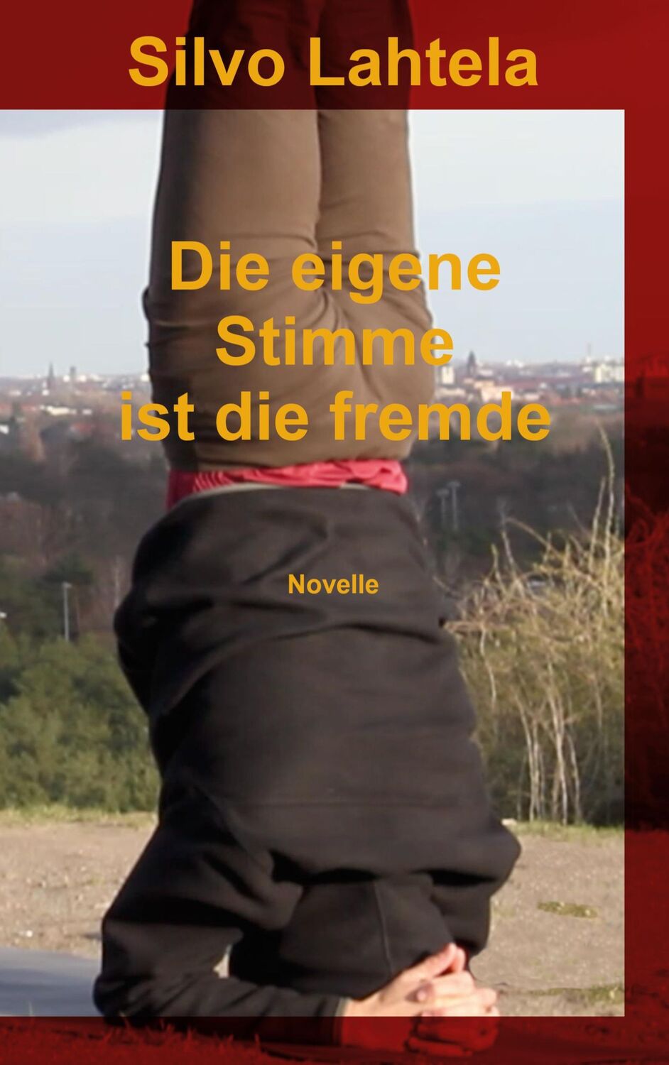 Cover: 9783757807795 | Die eigene Stimme ist die fremde | Novelle | Silvo Lahtela | Buch