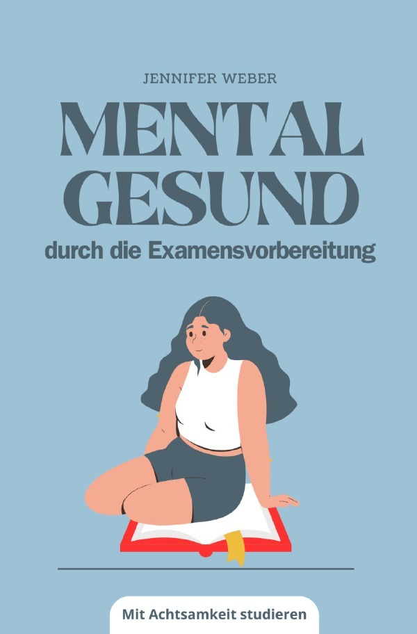 Cover: 9783759852908 | Mental gesund durch die Examensvorbereitung | DE | Jennifer Weber