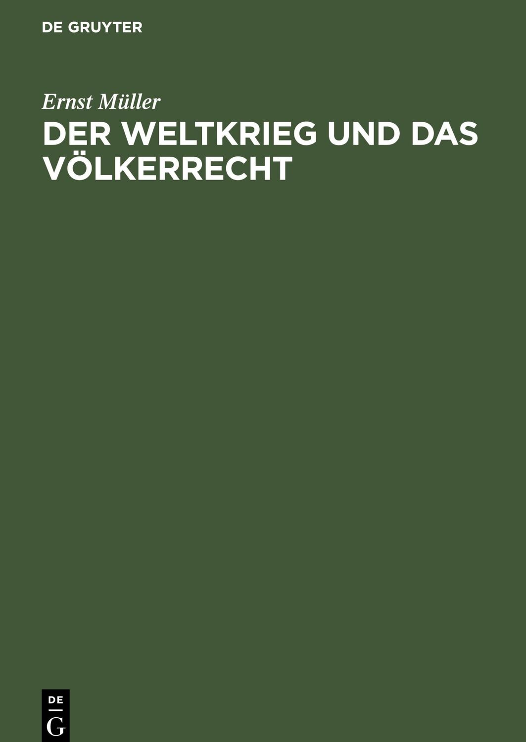 Cover: 9783112679517 | Der Weltkrieg und das Völkerrecht | Ernst Müller | Buch | Deutsch