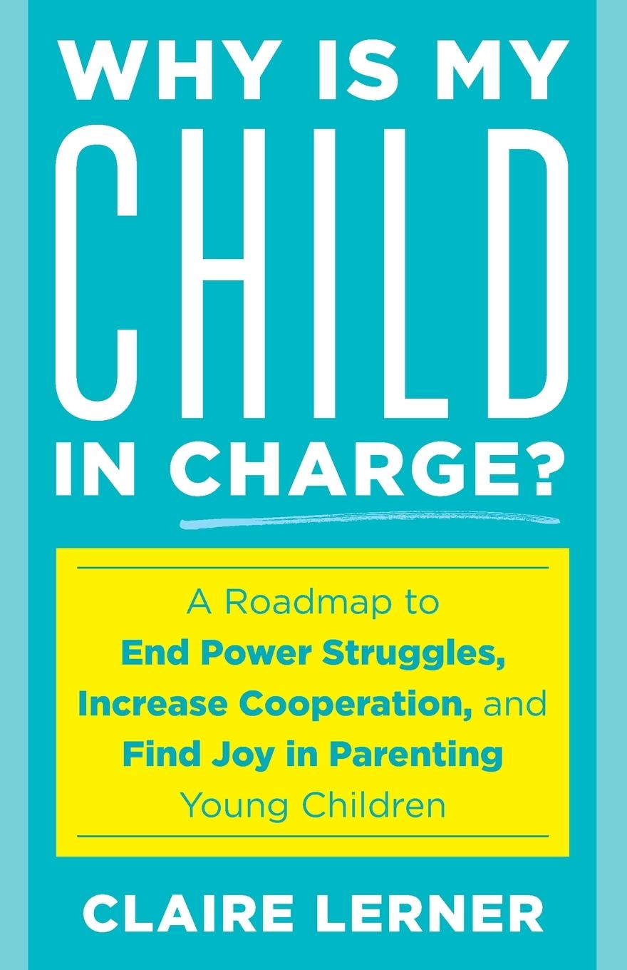 Cover: 9781538192726 | Why Is My Child in Charge? | Claire Lerner | Taschenbuch | Paperback