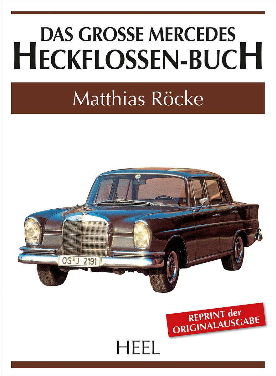 Cover: 9783868528213 | Das große Mercedes-Heckflossen-Buch | Matthias Röcke | Buch | 176 S.