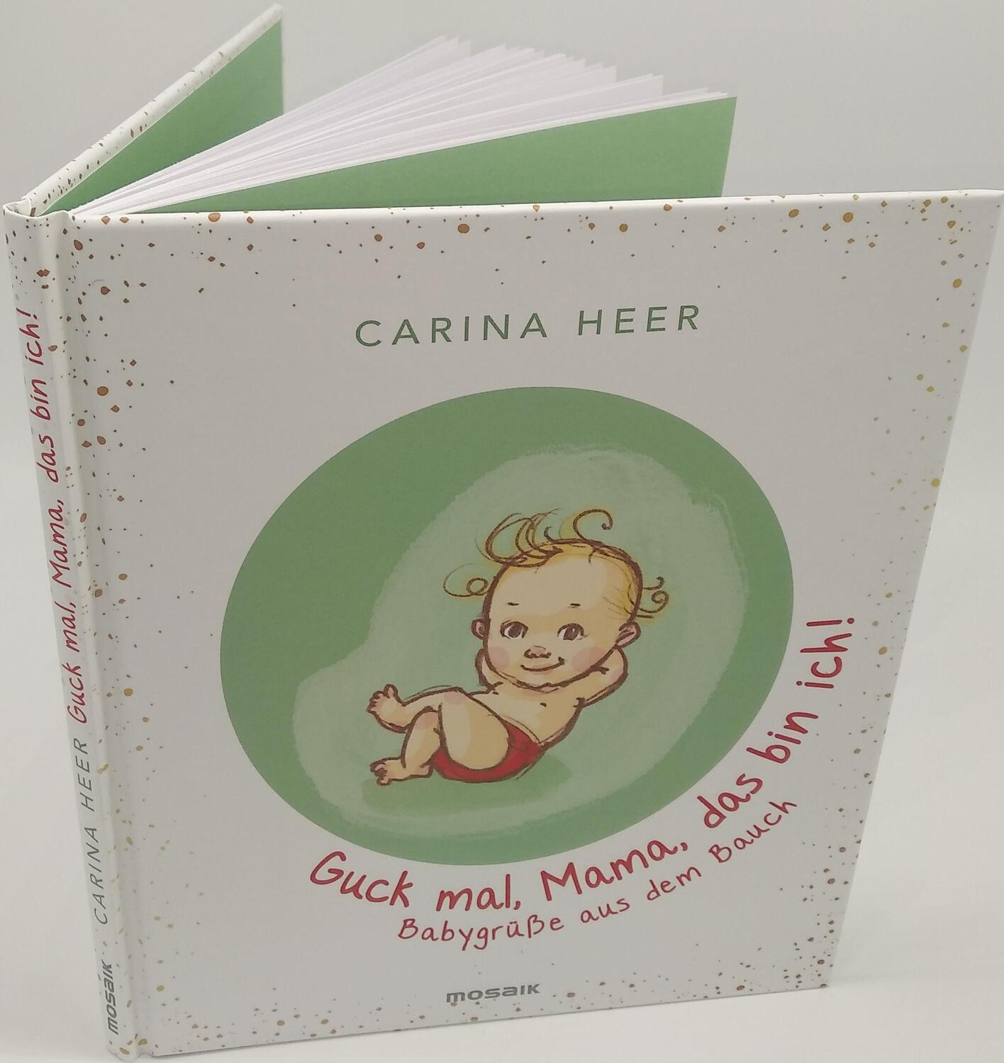 Bild: 9783442394104 | Guck mal, Mama, das bin ich! | Babygrüße aus dem Bauch | Carina Heer