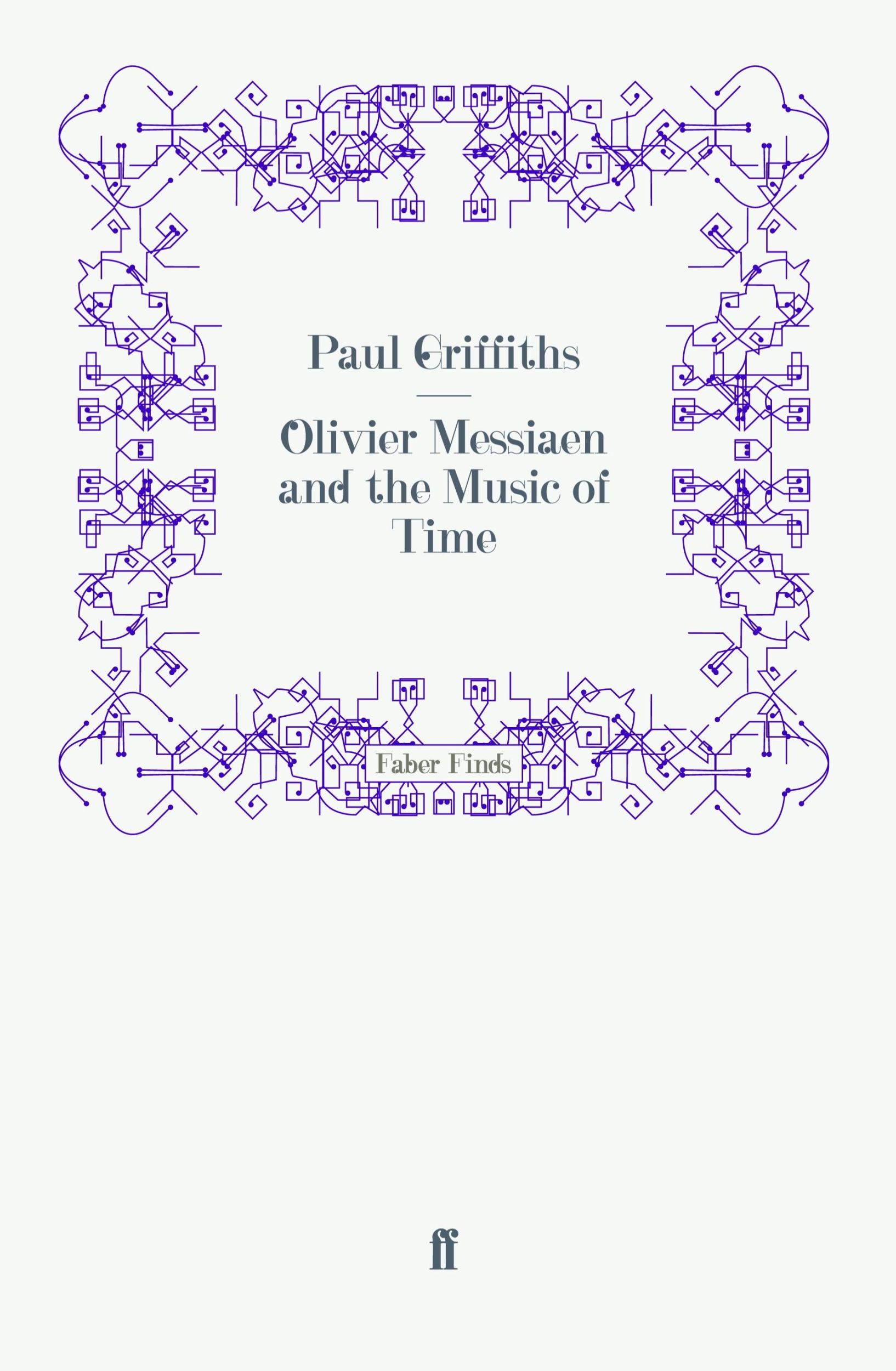 Cover: 9780571247325 | Olivier Messiaen and the Music of Time | Taschenbuch | 278 S. | 2011