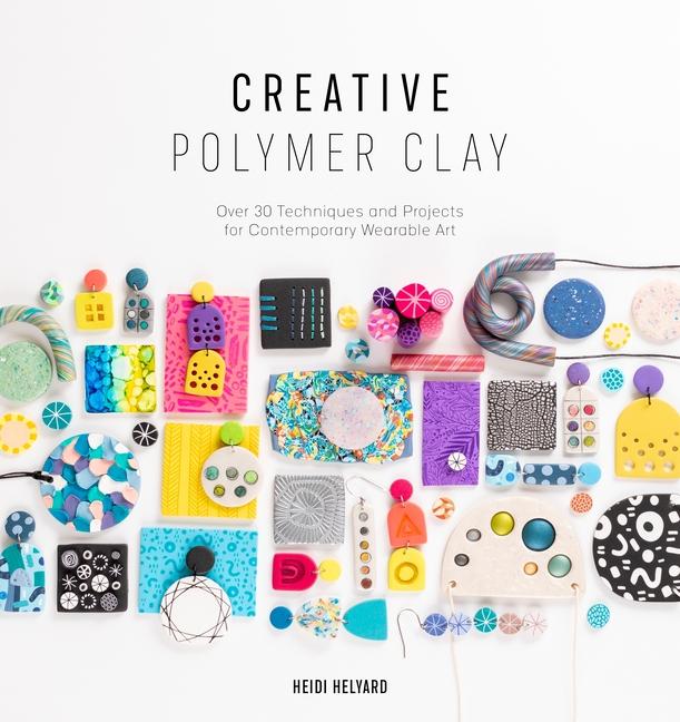 Cover: 9781446308417 | Creative Polymer Clay | Heidi Helyard | Taschenbuch | Englisch | 2021