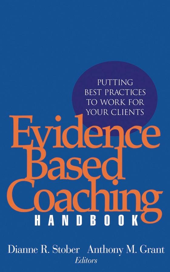 Cover: 9780471720867 | Evidence Based Coaching Handbook | Dianne R Stober (u. a.) | Buch